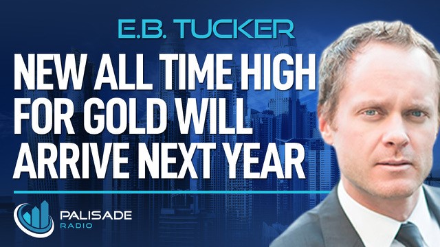 E.B. Tucker – New All Time High For Gold Will Arrive Next Year (Audio ...