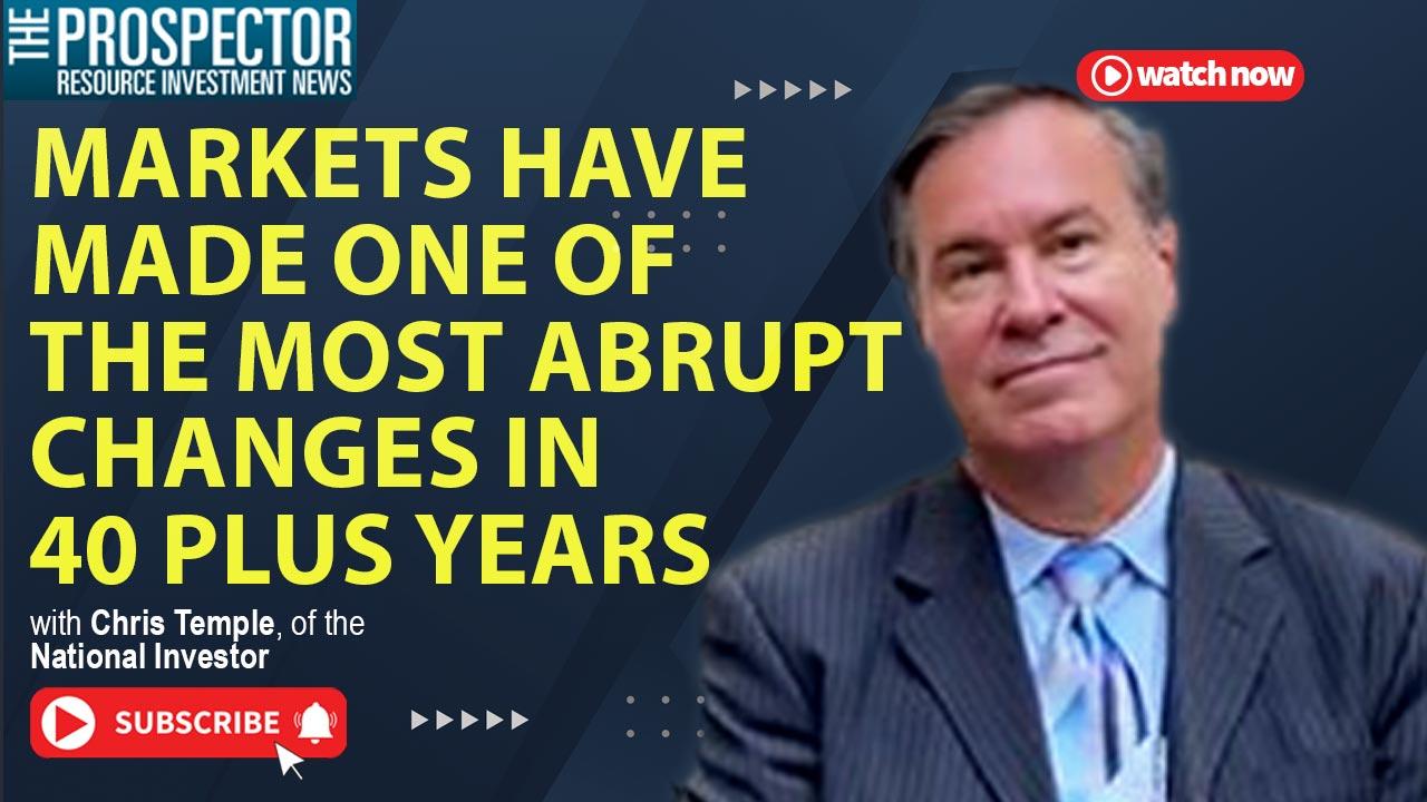 Prospector News Podcast – Chris Temple: “Markets Have Made One of the ...